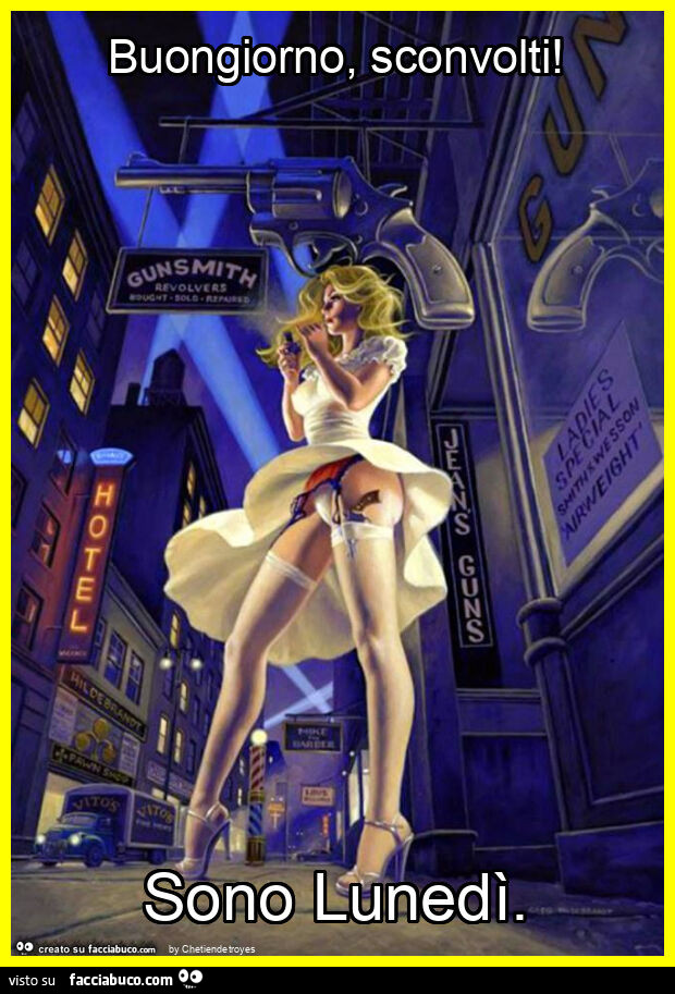 Buongiorno, sconvolti! Sono lunedì