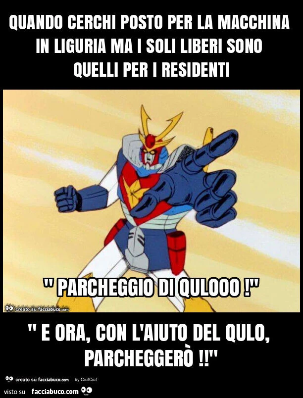 Quando cerchi posto per la macchina in liguria ma i soli liberi sono quelli per i residenti " e ora, con l'aiuto del qulo, parcheggerò! "