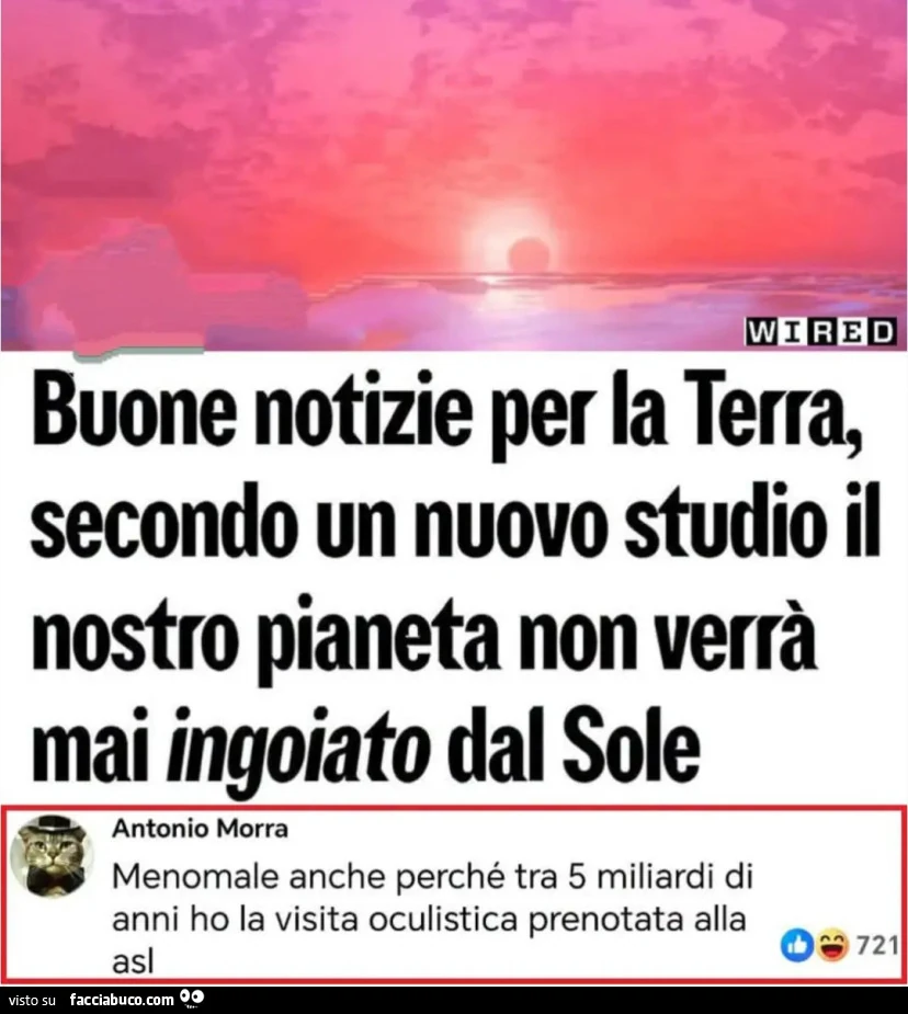 Buone notizie per la Terra, secondo un nuovo studio il nostro pianeta non verrà mai ingoiato dal Sole Menomale anche perché tra 5 miliardi di anni ho la visita oculistica prenotata alla asl