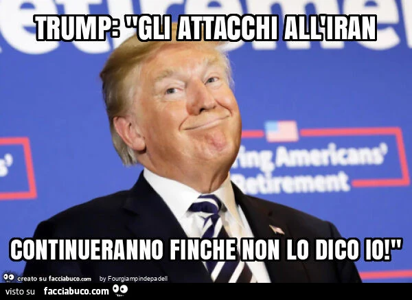 Trump: "gli attacchi all'iran continueranno finche non lo dico io! "