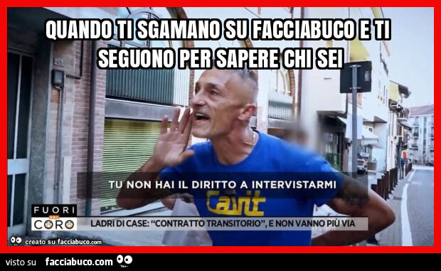 Quando ti sgamano su facciabuco e ti seguono per sapere chi sei
