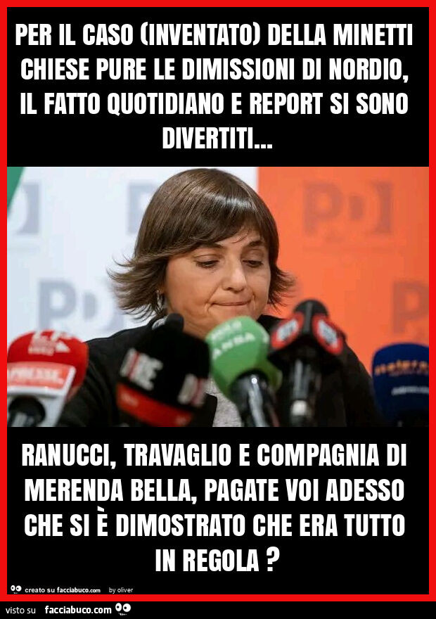 Per il caso (inventato) della minetti chiese pure le dimissioni di nordio, il fatto quotidiano e report si sono divertiti&hellip; ranucci, travaglio e compagnia di merenda bella, pagate voi adesso che si è dimostrato che era tutto in regola?