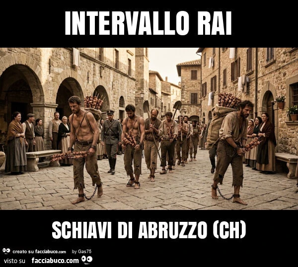 Intervallo rai schiavi di abruzzo (ch)