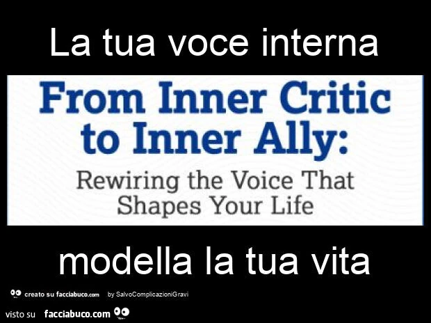 La tua voce interna modella la tua vita