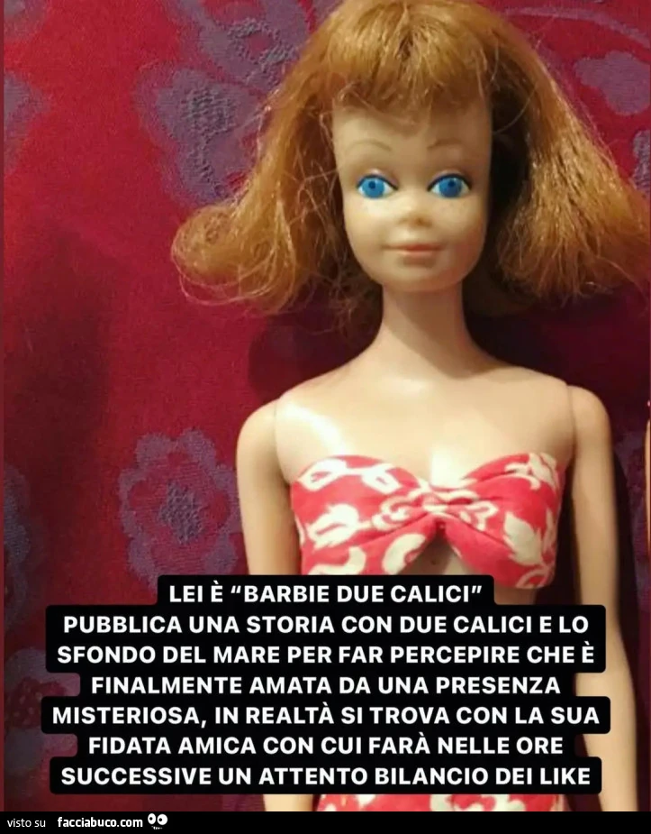LEI ร "BARBIE DUE CALICI" PUBBLICA UNA STORIA CON DUE CALICI E LO SFONDO DEL MARE PER FAR PERCEPIRE CHE ร FInALMENTE AMATA DA UNA PRESENZA MISTERIOSA, IN REALTร SI TROVA CON LA SUA FIDATA AMICA CON CUI FARร NELLE ORE SUCCESSIVE UN ATTENTO BILA