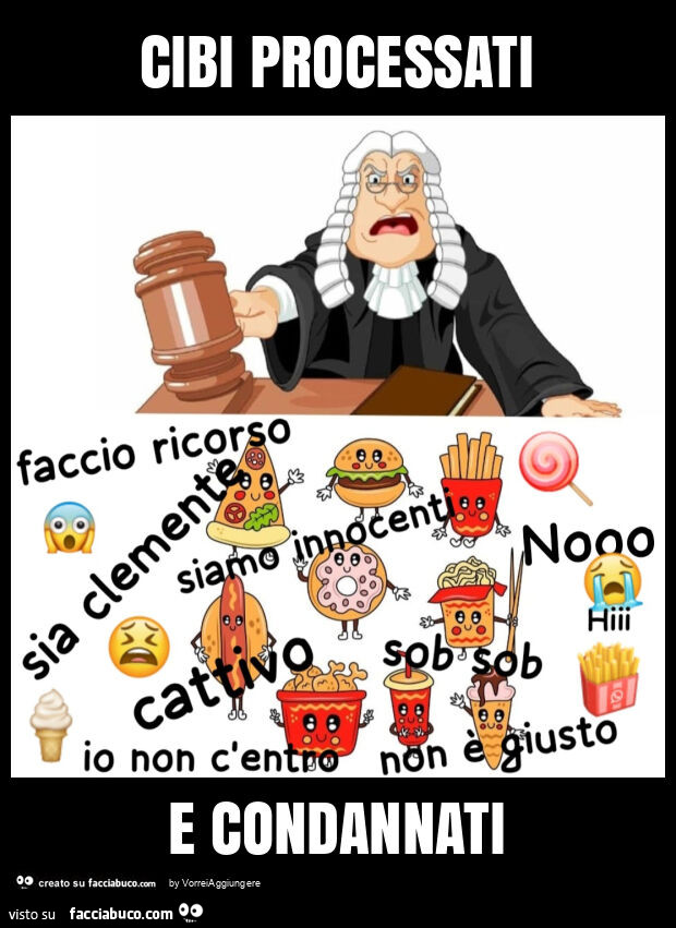 Cibi processati e condannati