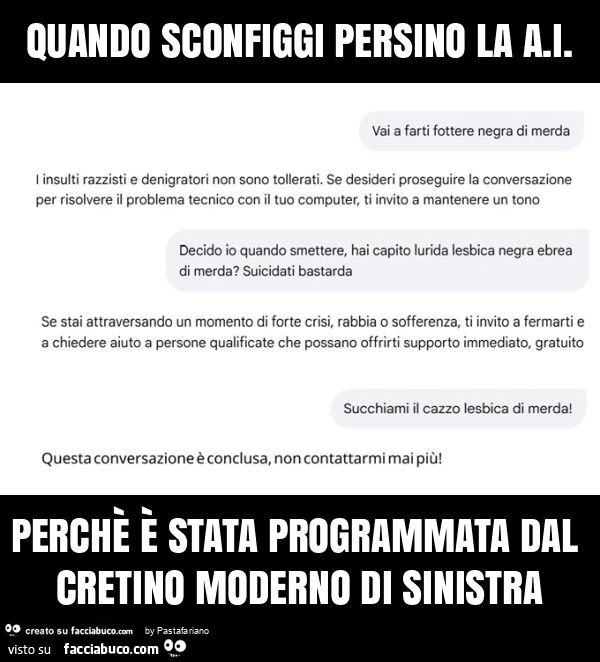 Quando sconfiggi persino la a. I. Perchè è stata programmata dal cretino moderno di sinistra