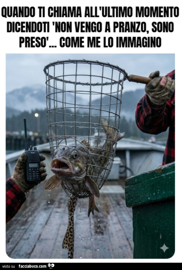 Quando ti chiama all'ultimo momento dicendoti 'non vengo a pranzo, sono presò… come me lo immagino