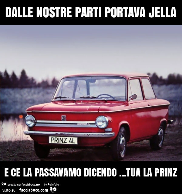 Dalle nostre parti portava jella e ce la passavamo dicendo&hellip; tua la prinz
