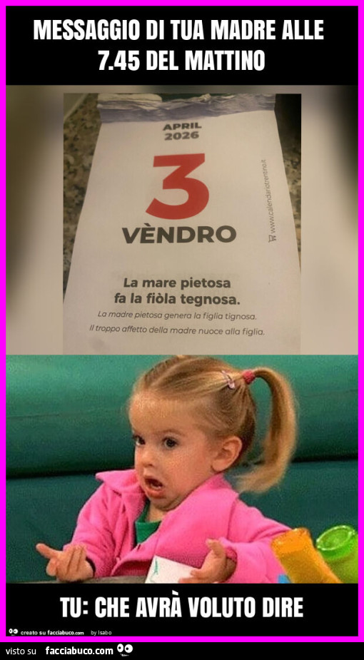 Messaggio di tua madre alle 7.45 del mattino tu: che avrà voluto dire