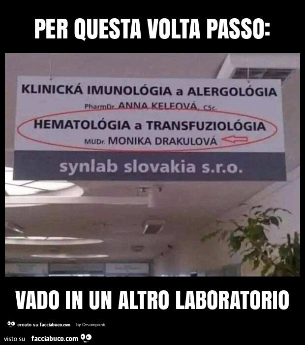 Per questa volta passo: vado in un altro laboratorio