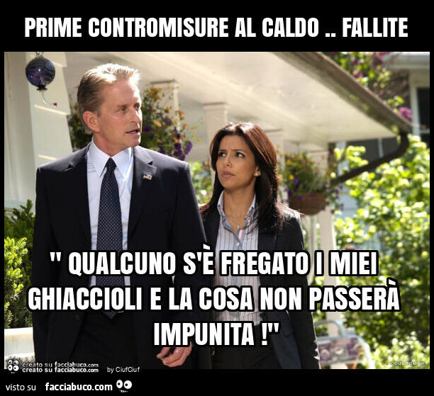 Prime contromisure al caldo. Fallite