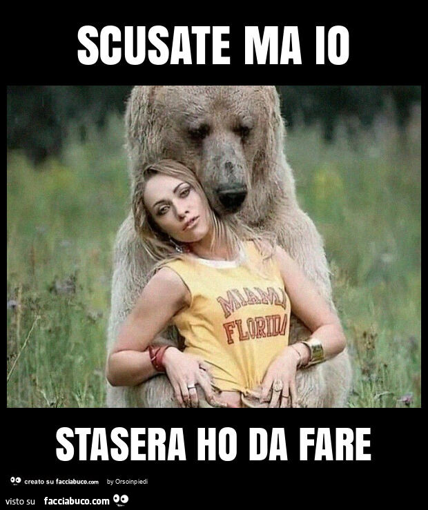 Scusate ma io stasera ho da fare