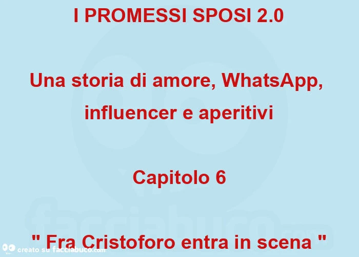 I PROMESSI SPOSI 2.0 Una storia di amore, WhatsApp, influencer e aperitivi Capitolo 6 " Fra Cristoforo entra in scena "
