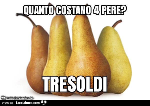 Quanto costano 4 pere? Tresoldi