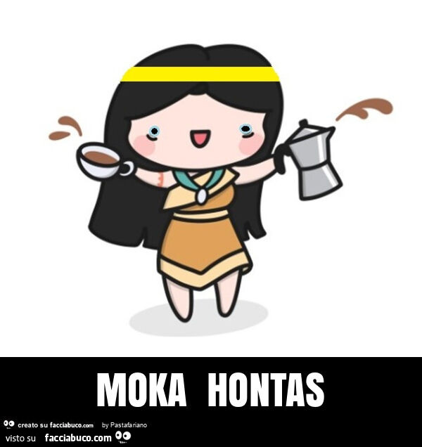 Moka hontas