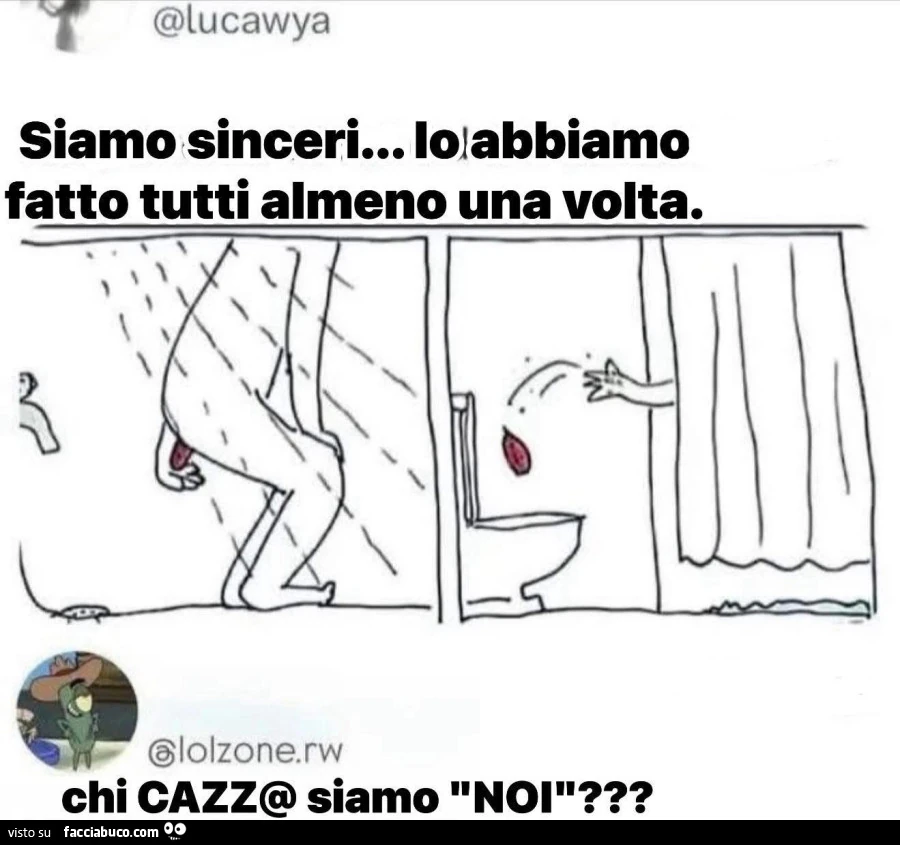Siamo sinceri&hellip; lo abbiamo fatto tutti almeno una volta