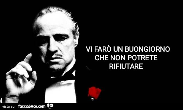 Vi farò un buongiorno che non potrete rifiutare