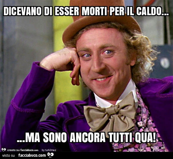 Dicevano di esser morti per il caldo&hellip; ma sono ancora tutti qua