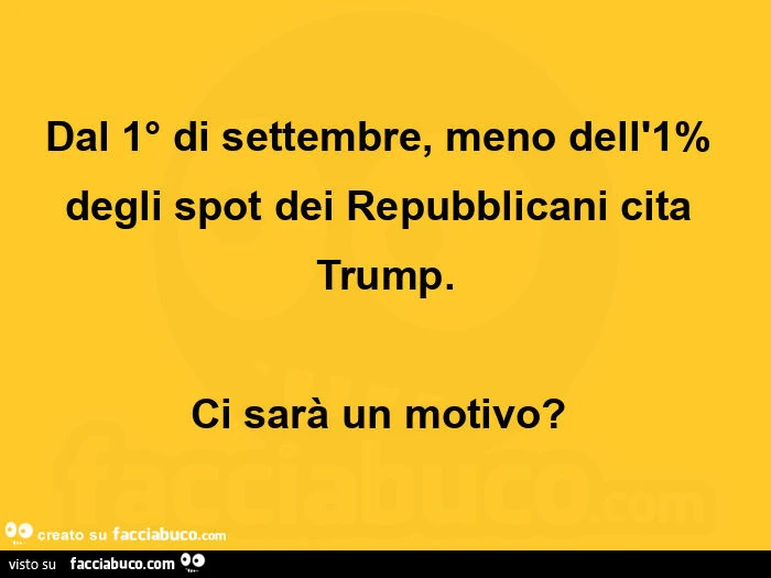 Dal 1° di settembre, meno dell'1% degli spot dei repubblicani cita trump. Ci sarà un motivo?