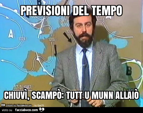 Previsioni del tempo chiuvรฌ, scampรฒ: tutt u munn allaiรฒ