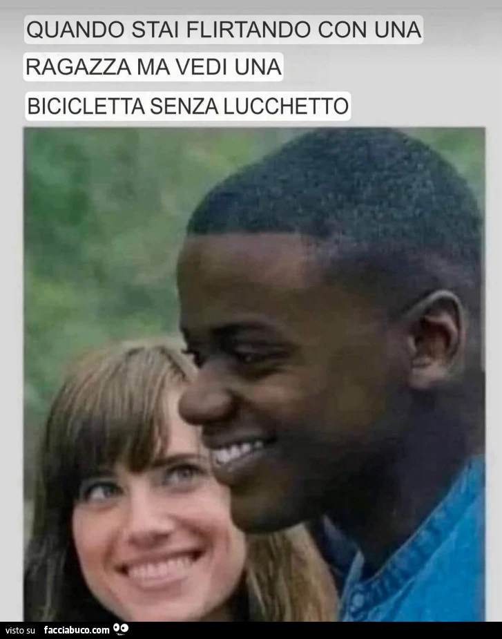 Quando stai flirtando con una ragazza ma vedi una