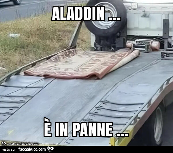 Aladdin&hellip; è in panne