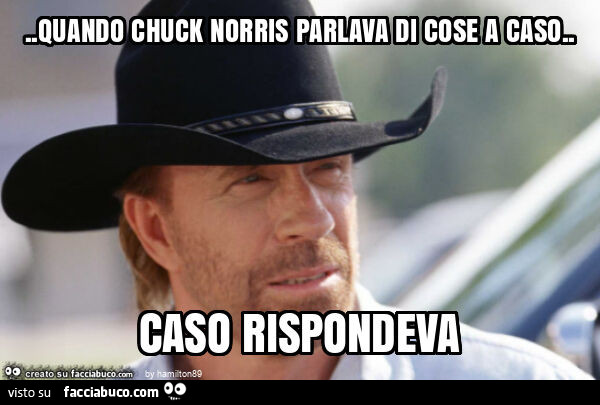 Quando chuck norris parlava di cose a caso. Caso rispondeva