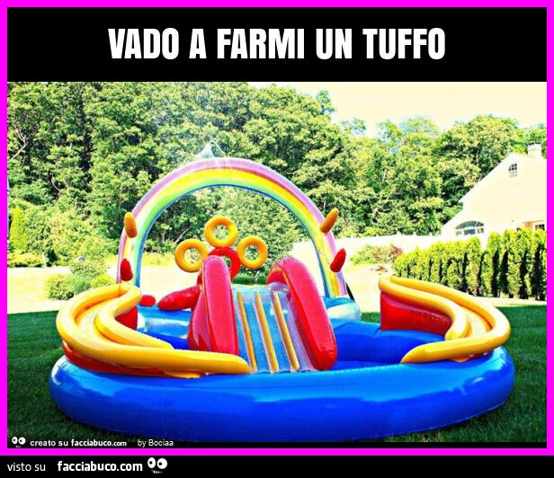 Vado a farmi un tuffo