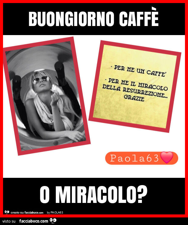 Buongiorno caffè o miracolo?