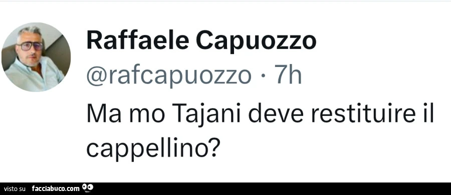 Ma mo tajani deve restituire il cappellino?
