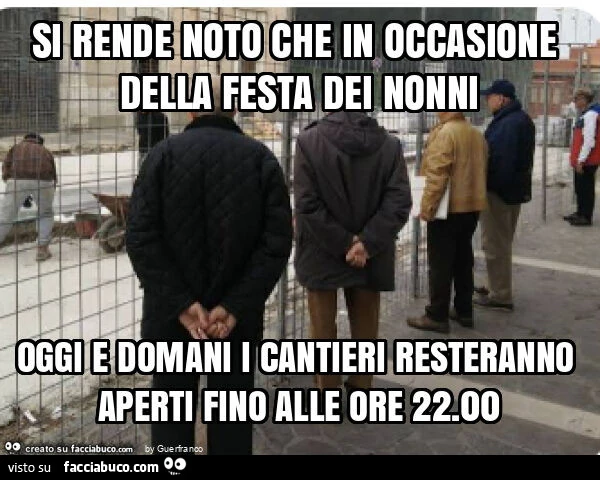 Si rende noto che in occasione della festa dei nonni oggi e domani i cantieri resteranno aperti fino alle ore 22.00