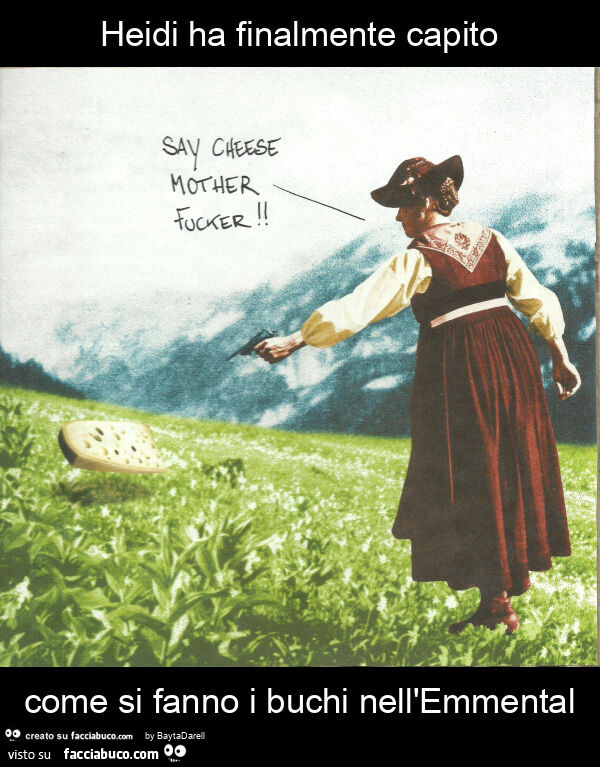 Heidi ha finalmente capito come si fanno i buchi nell'emmental