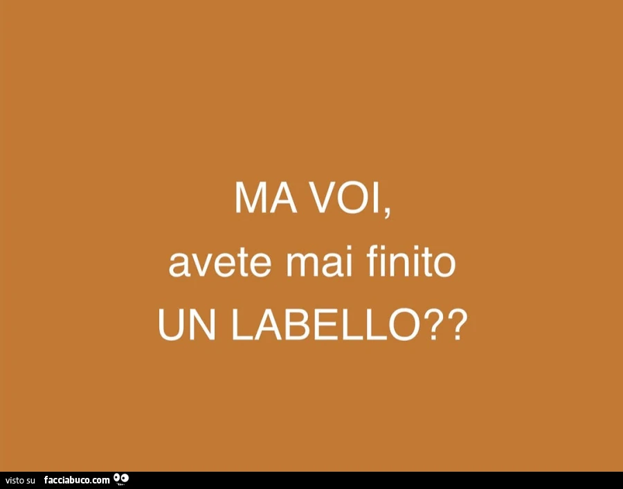 Ma voi, avete mai finito un labello?
