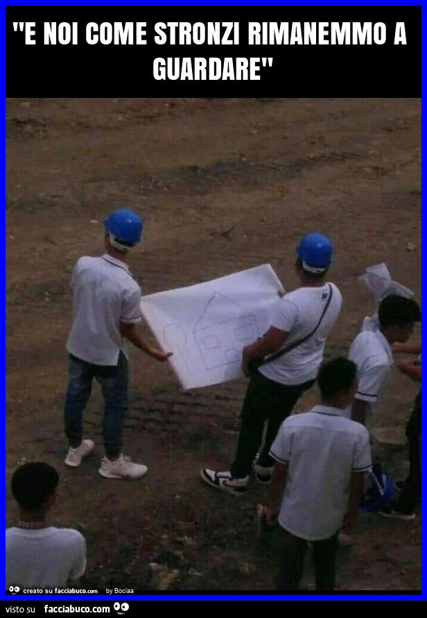 "e noi come stronzi rimanemmo a guardare"