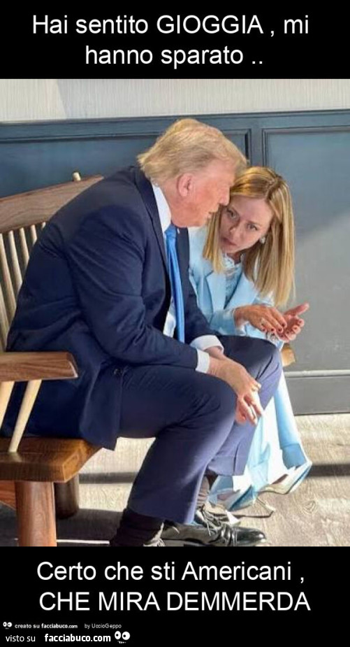 Hai sentito gioggia, mi hanno sparato. Certo che sti americani, che mira demmerda