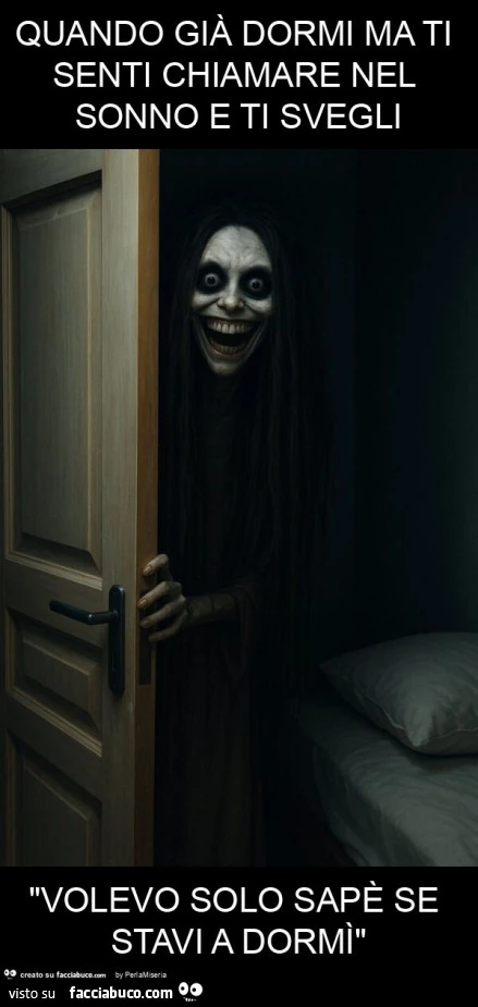 Quando giร dormi ma ti senti chiamare nel sonno e ti svegli "volevo solo sapรจ se stavi a dormรฌ"