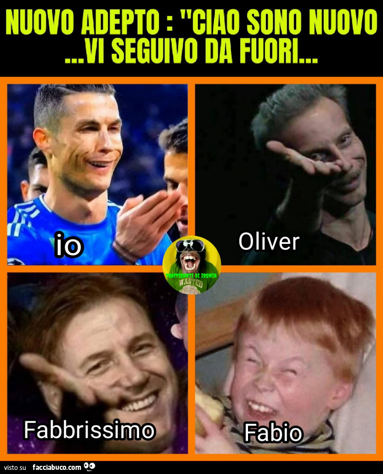 Nuovo adepto ciao sono nuovo vi seguivo da fuori