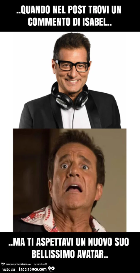 Quando nel post trovi un commento di isabel… ma ti aspettavi un nuovo suo bellissimo avatar