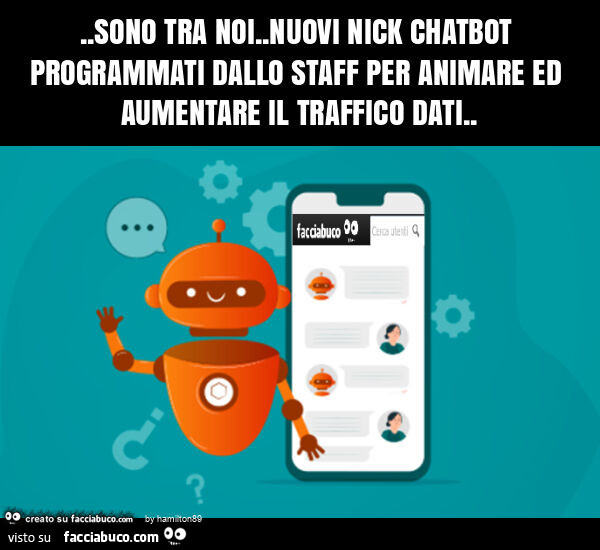 Sono tra noi. Nuovi nick chatbot programmati dallo staff per animare ed aumentare il traffico dati