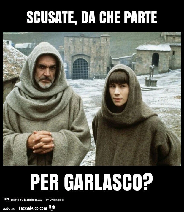 Scusate, da che parte per garlasco?