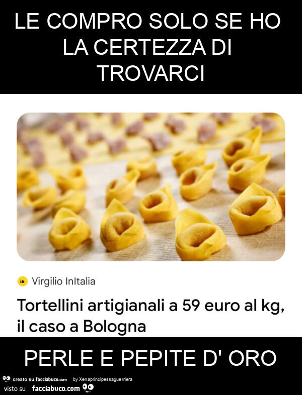 Le compro solo se ho la certezza di trovarci perle e pepite d' oro