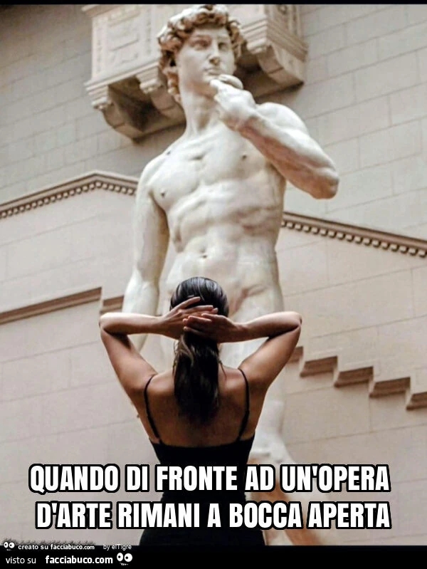 Quando di fronte ad un'opera d'arte rimani a bocca aperta