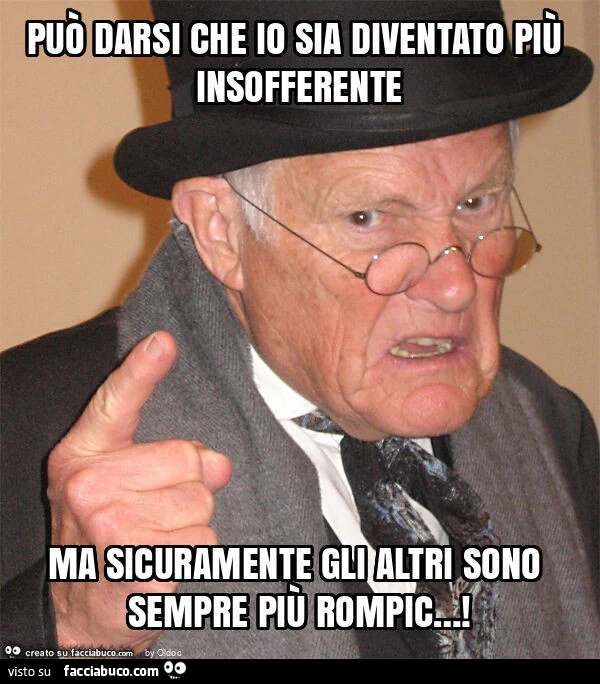 Puรฒ darsi che io sia diventato piรน insofferente ma sicuramente gli altri sono sempre piรน rompic…