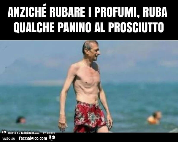 Anziché rubare i profumi, ruba qualche panino al prosciutto