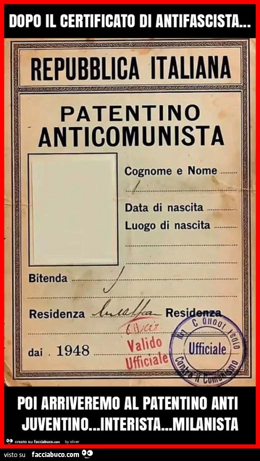 Dopo il certificato di antifascista&hellip; poi arriveremo al patentino anti juventino&hellip; interista&hellip; milanista