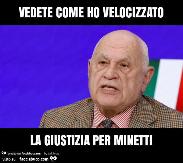 Vedete come ho velocizzato la giustizia per minetti