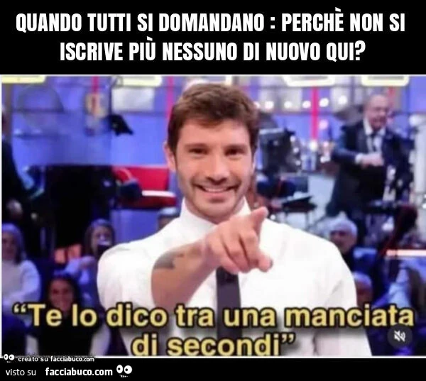 Quando tutti si domandano: perchè non si iscrive più nessuno di nuovo qui?