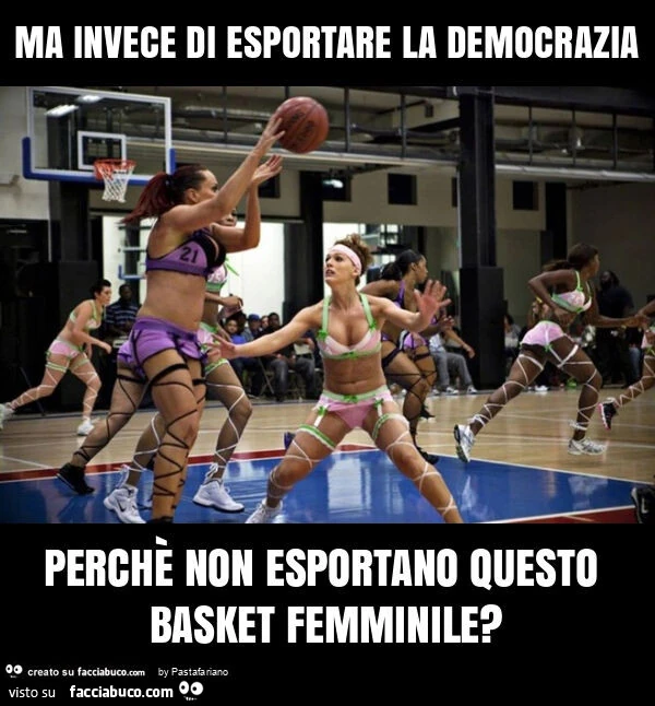 Ma invece di esportare la democrazia perchรจ non esportano questo basket femminile?
