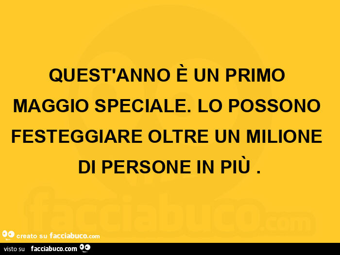 Quest'anno è un primo maggio speciale. Lo possono festeggiare oltre un milione di persone in più